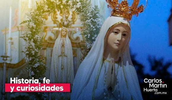 Día de la Virgen de Fátima: Historia, milagros y curiosidades del 13 de mayo