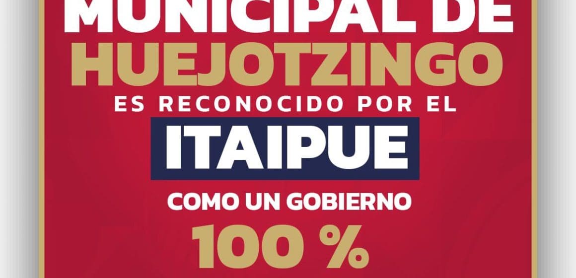 Huejotzingo recibe reconocimiento como gobierno 100% transparente por el ITAIPUE
