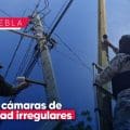 Retiran cámaras de seguridad por irregularidades en 4 colonias de Puebla