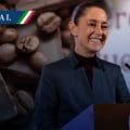 “Muy avanzado” el chocolate y café del Bienestar: Sheinbaum