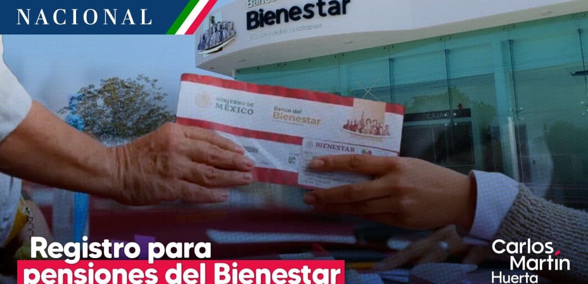 Inicia registro para pensiones del Bienestar; conoce el calendario