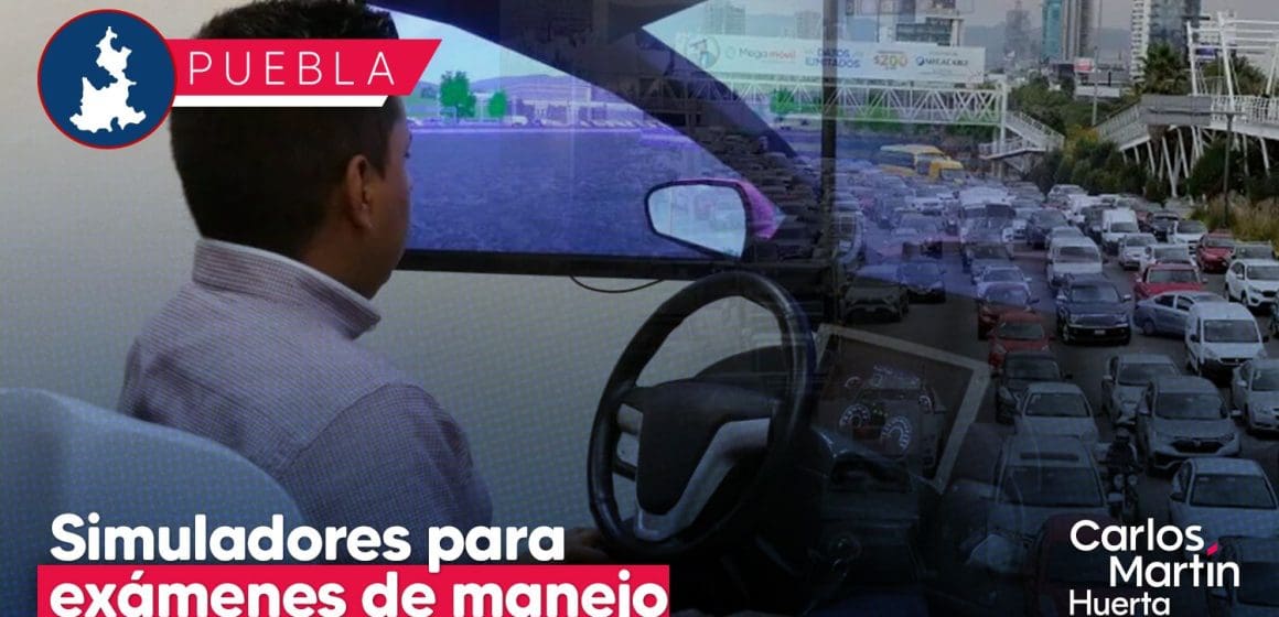 Llegan a Puebla los simuladores para exámenes prácticos de manejo