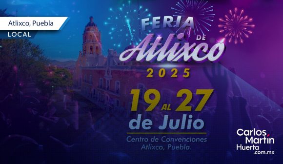 Presentan la Feria de Atlixco 2025