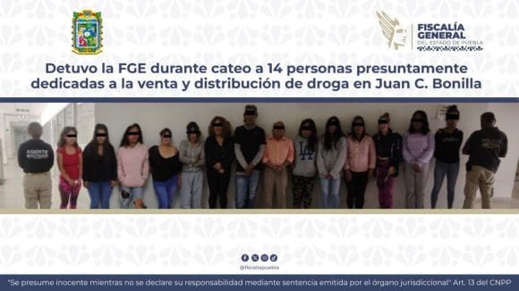 Detuvo la FGE durante cateo a 14 personas presuntamente dedicadas a la venta y distribución de droga en Juan C. Bonilla