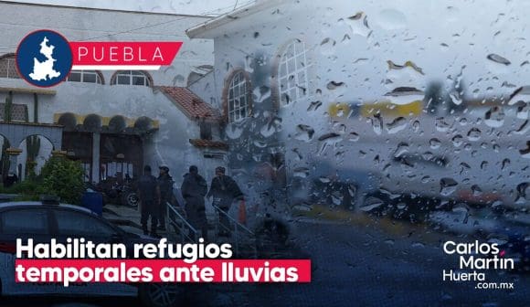 SEDIF y Protección Civil coordinan refugios temporales ante intensas lluvias en Puebla