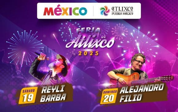 ¿Estás listo para la fiesta? Atlixco se llena de vida con su Feria 2025: Reyli Barba y Alejandro Filio encabezan el Teatro del Pueblo