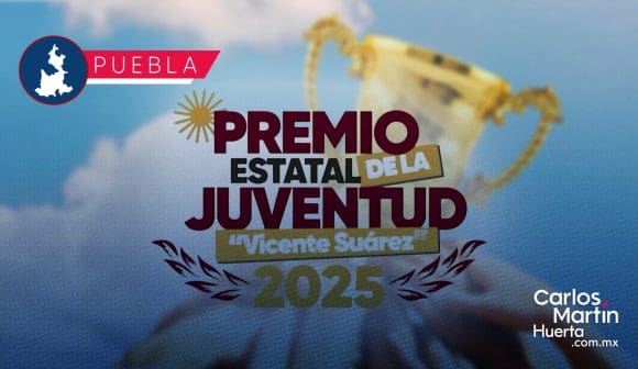 Abren convocatoria en Puebla para el Premio Estatal de la Juventud Vicente Suárez 2025