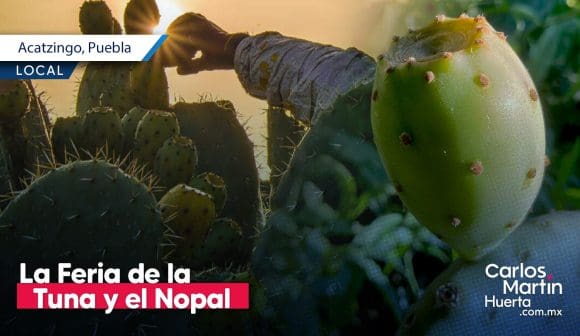 Acatzingo invita a la Feria de la Tuna y el Nopal 2025 en San Sebastián Villanueva