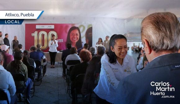 Ariadna Ayala celebra en Atlixco 100 Martes de Atención Ciudadana