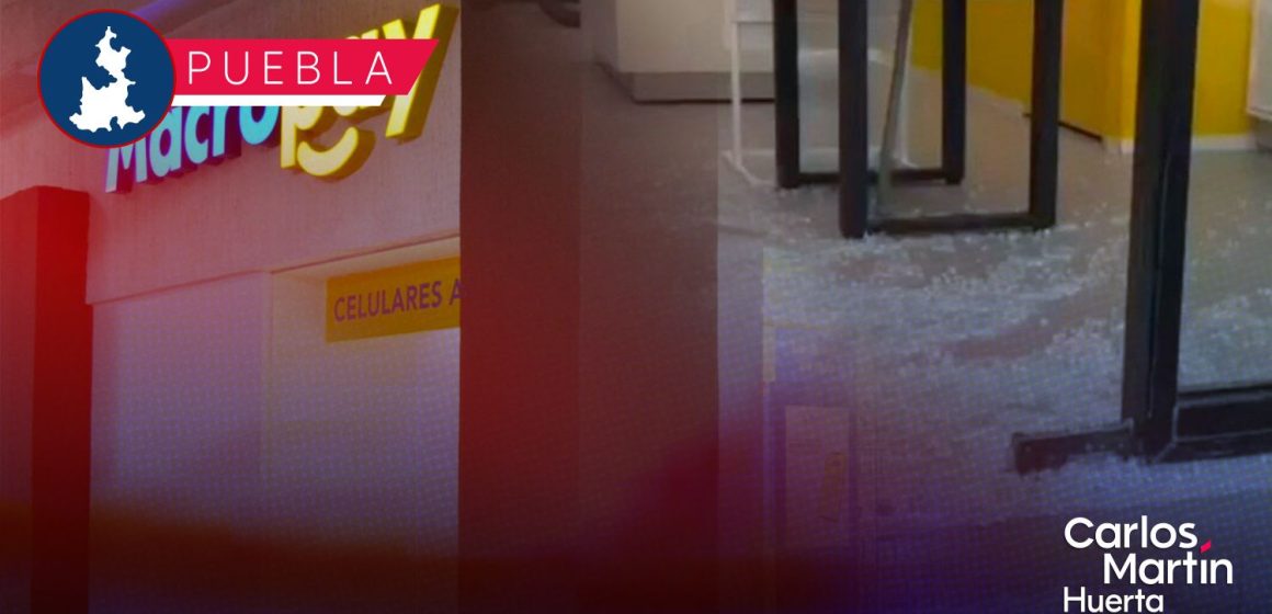 Asaltan tienda Macropay en Puebla: se llevan 19 celulares y dinero en efectivo