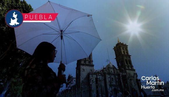 Clima en Puebla: Pronóstico de calor y recomendaciones para protegerse