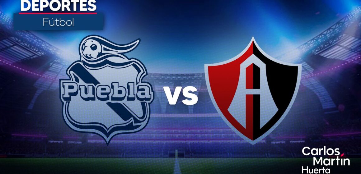 Club Puebla vs Atlas da inició al Torneo Apertura 2025