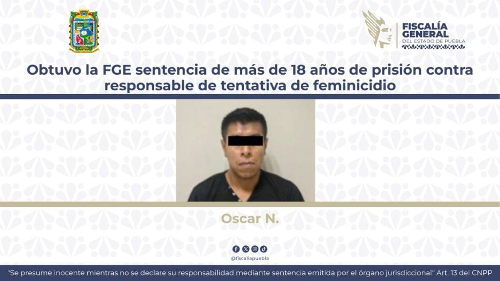 Condenan a 18 años de cárcel a Óscar N. por intento de feminicidio en Huehuetla
