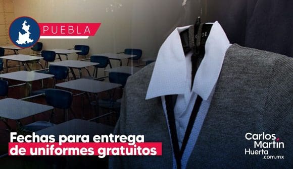 Conoce las fechas de entrega para los uniformes escolares gratuitos en Puebla