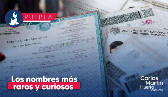 Los nombres más raros y sorprendentes registrados en Puebla
