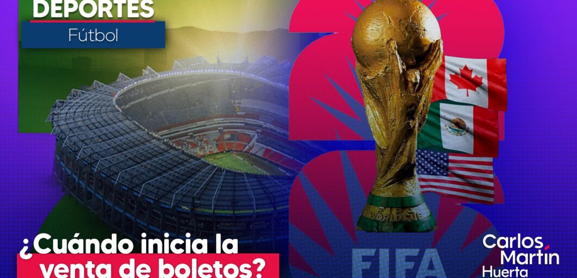 Mundial 2026: ¿Cuándo iniciará la venta de boletos por fases?