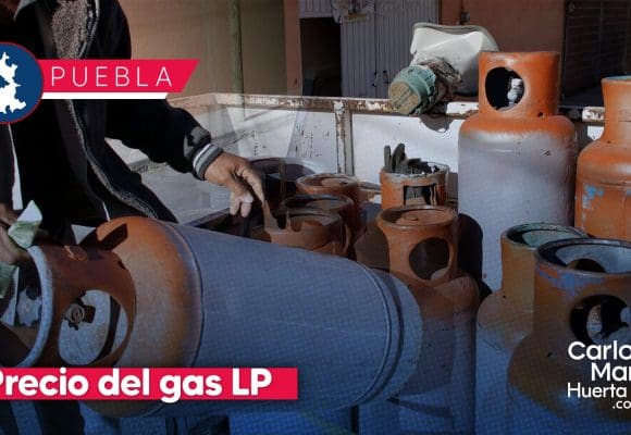 Precio del gas LP ¿Subió el precio del Gas LP en Puebla? Esto pagarás del 19 al 25 de julio