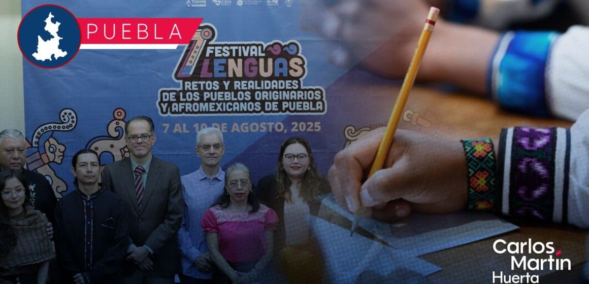 Puebla albergará el Festival 7 Lenguas para celebrar a los pueblos originarios y afromexicanos