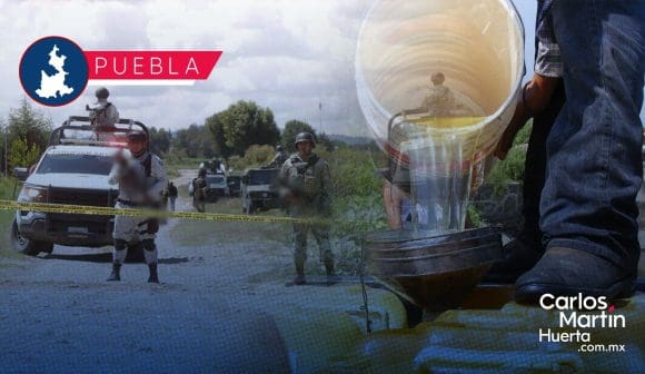 Puebla es líder nacional en decomiso de Huachicol; antes era el último