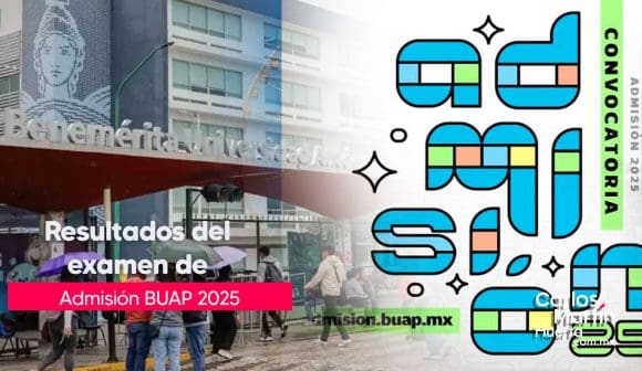 Resultados examen de admisión BUAP 2025, consulta tu puntaje