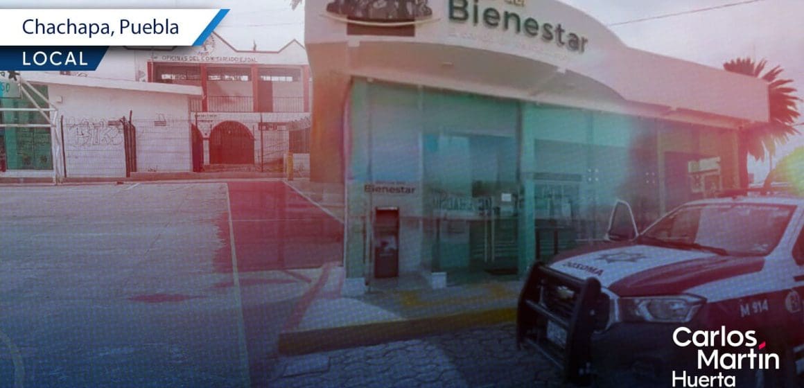 Roban dinero de bóveda y cajero del Banco del Bienestar en Chachapa