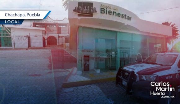 Roban dinero de bóveda y cajero del Banco del Bienestar en Chachapa
