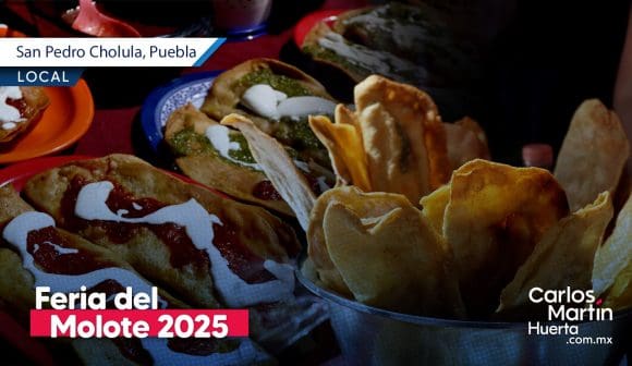 San Pedro Cholula invita a la Feria del Molote 2025 con más de 50 sabores