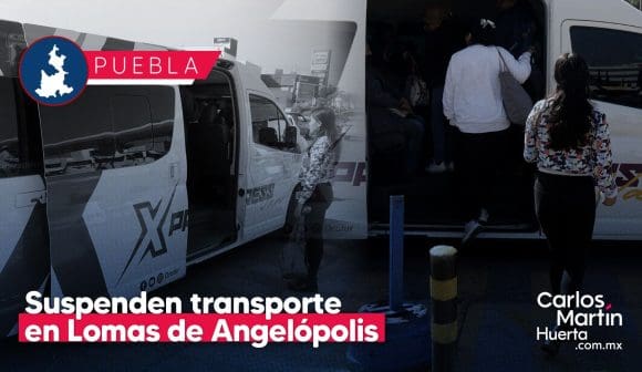Suspenden transporte interno en Lomas de Angelópolis; ¿cuál es el motivo?