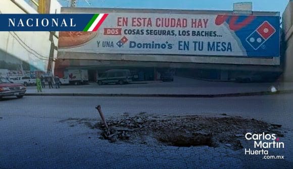 Domino’s Pizza se burla de los baches en San Luis Potosí con anuncio y son clausurados: ¿Censura?