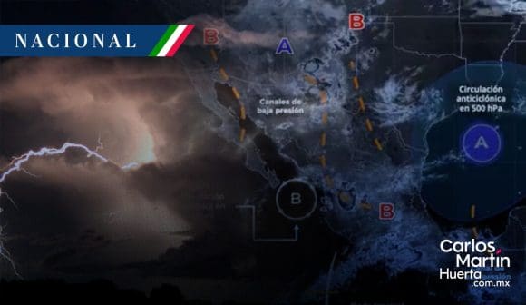 Monzón mexicano y sistemas de baja presión traen tormentas fuertes ¿qué estados afecta?