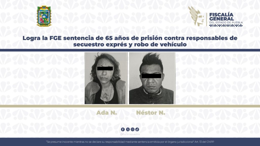 Logra la FGE sentencia de 65 años de prisión contra responsables de secuestro exprés y robo de vehículo 1 Ada y Nestor 2