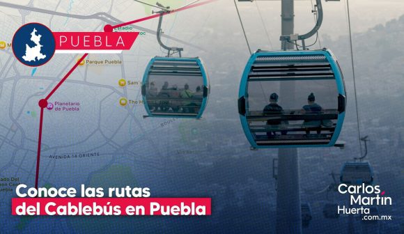 Cablebús en Puebla: Conoce las 3 rutas que conectarán la ciudad