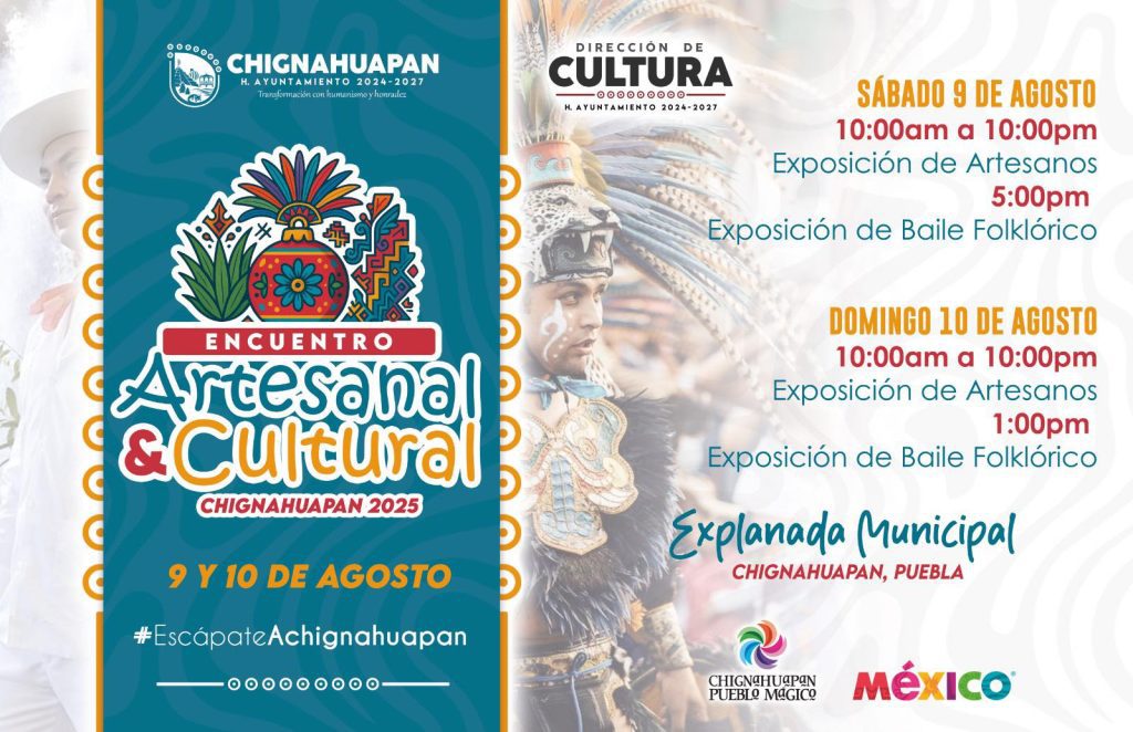 Chignahuapan invita a su Encuentro Artesanal y Cultural 2025
