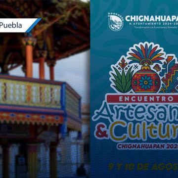 Chignahuapan invita a su Encuentro Artesanal y Cultural 2025