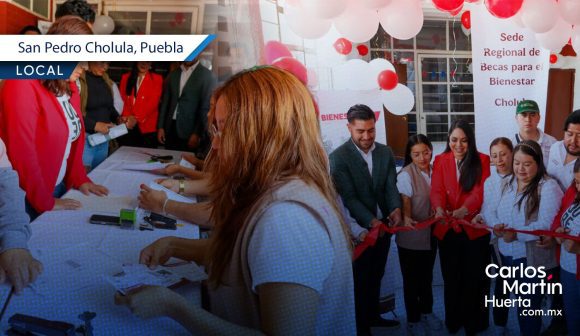 Inauguran sede regional de Becas para el Bienestar en San Pedro Cholula