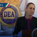 Sheinbaum pide a la DEA explicar su intención en anunciar un “acuerdo inexistente”