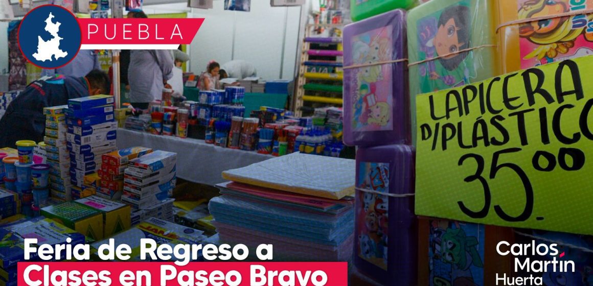Feria de Regreso a Clases en Paseo Bravo reunirá a ambulantes y comercio formal en Puebla
