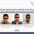 Logra la FGE sentencia de 50 años de prisión contra cinco responsables de secuestro en Huauchinango