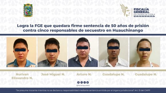 Logra la FGE sentencia de 50 años de prisión contra cinco responsables de secuestro en Huauchinango