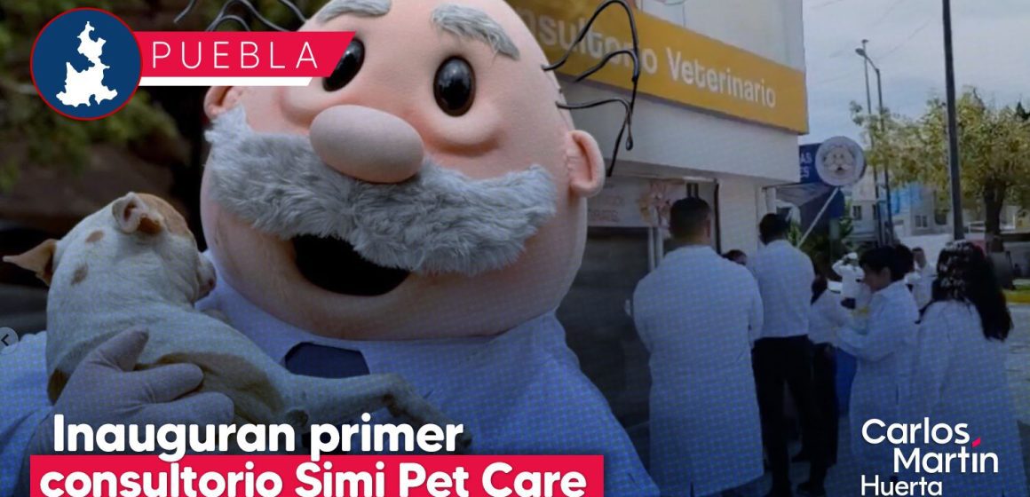 Inauguran primer consultorio veterinario Simi Pet Care en Puebla; consultas gratis en su apertura