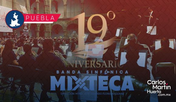 La Banda Sinfónica Mixteca festeja 19 años de trayectoria con conciertos en Puebla y Tepexi