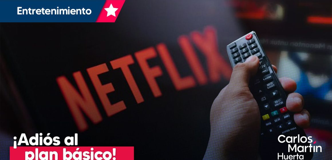 Netflix elimina su plan básico en México: estos son los nuevos precios y opciones disponibles