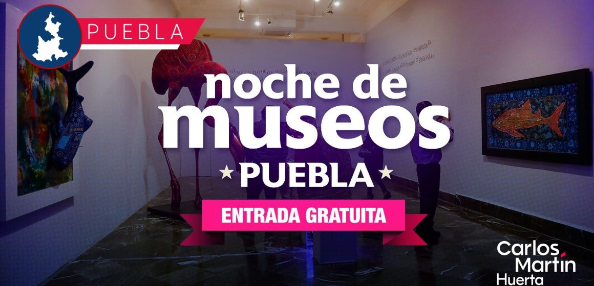 Noche de Museos en Puebla; llega la séptima edición