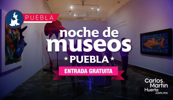 Noche de Museos en Puebla; llega la séptima edición