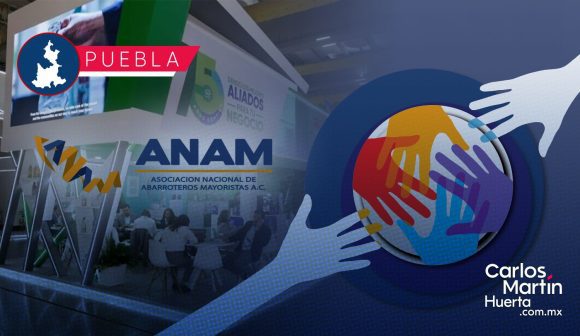 Puebla será sede de la Expo ANAM 2025 con 300 expositores