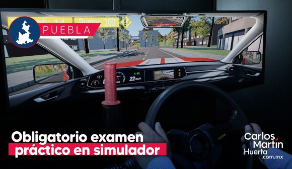 ¿Quieres tu licencia en Puebla? A partir de hoy deberás aprobar el examen en simulador