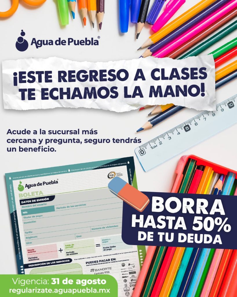 Agua de Puebla te ayuda a “borrar” tu deuda hasta con el 50% de ahorro 1 agua de Puebla