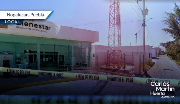 Asalto al Banco del Bienestar en Nopalucan: tres hombres armados irrumpen en sucursal