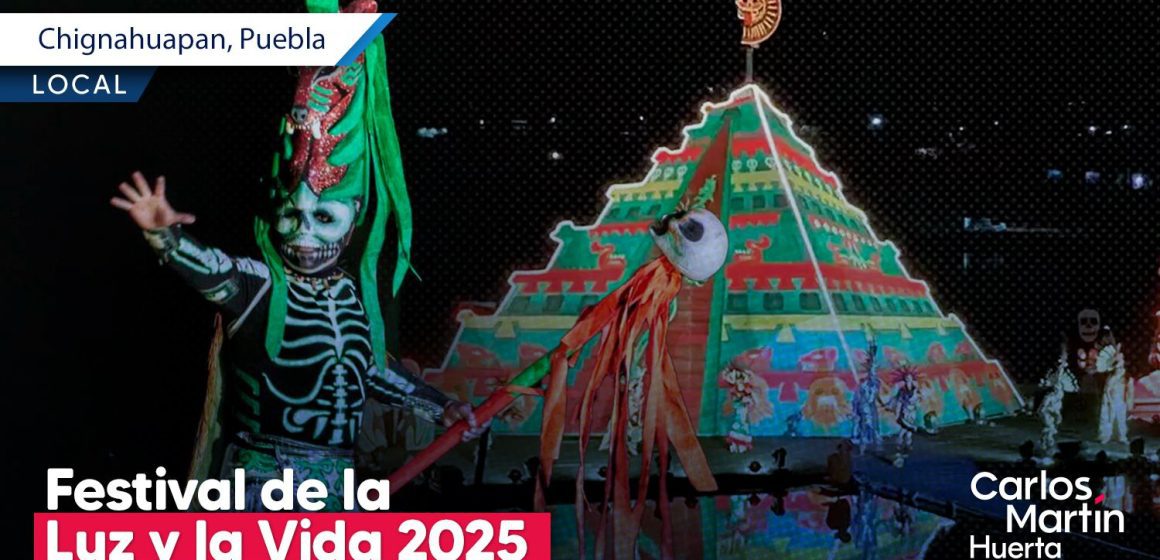Chignahuapan se prepara para el Festival de la Luz y de la Vida 2025