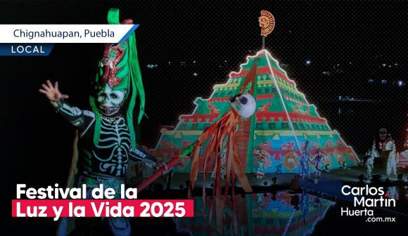 Chignahuapan se prepara para el Festival de la Luz y de la Vida 2025